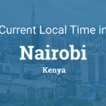 What Time Is It in Kenya? Current Local Time, Time Zone, and Travel Tips