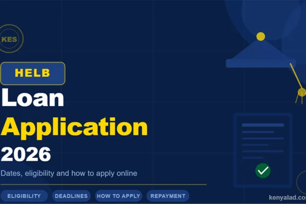 HELB loan application 2026 Kenya - eligibility, dates and how to apply online guide
